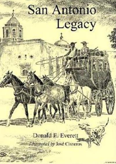 Cover for Donald E. Everett · San Antonio Legacy: Folklore and Legends of a Diverse People (Paperback Book) (2010)