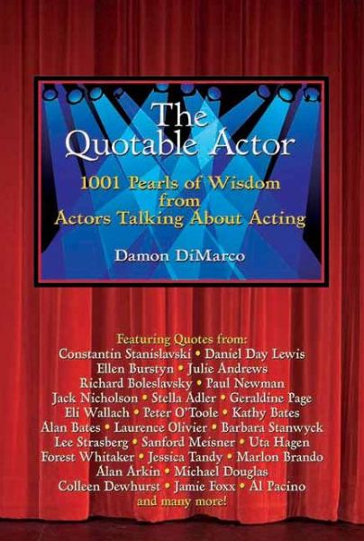 Cover for Damon Dimarco · The Quotable Actor: 1001 Pearls of Wisdom from Actors Talking About Acting (Paperback Book) (2009)