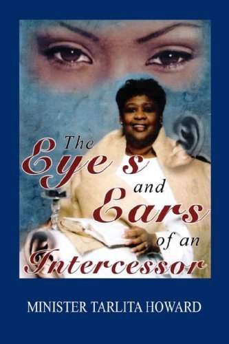 Cover for Tarlita Howard · The Eyes and Ears of an Intercessor (Paperback Bog) (2008)