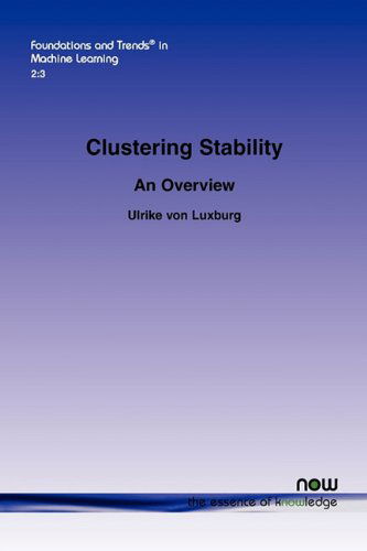 Cover for Ulrike Von Luxor · Clustering Stability: An Overview - Foundations and Trends (R) in Machine Learning (Paperback Book) (2010)