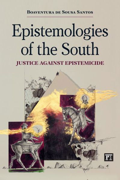 Cover for Boaventura de Sousa Santos · Epistemologies of the South: Justice Against Epistemicide - Epistemologies of the South (Hardcover bog) (2014)
