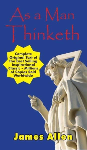 Cover for James Allen · As a Man Thinketh - Complete Original Text (Gebundenes Buch) (2014)