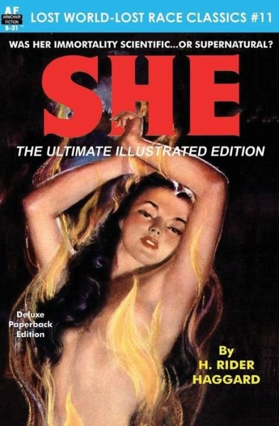 SHE, The Ultimate Illustrated Edition - Sir H Rider Haggard - Livros - Armchair Fiction & Music - 9781612873442 - 14 de dezembro de 2016
