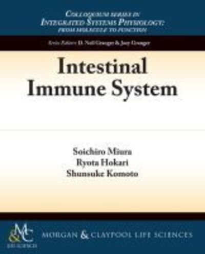 Cover for Soichiro Miura · Intestinal Immune System - Colloquium Series on Integrated Systems Physiology (Paperback Book) (2011)