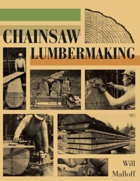 Cover for Will Malloff · Chainsaw Lumbermaking (Paperback Book) (2015)