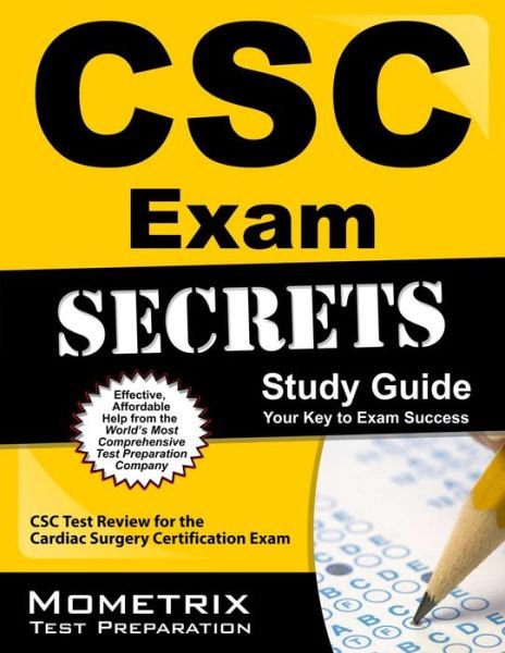 Cover for Csc Exam Secrets Test Prep Team · Csc Exam Secrets Study Guide: Csc Test Review for the Cardiac Surgery Certification Exam (Mometrix Secrets Study Guides) (Taschenbuch) (2023)
