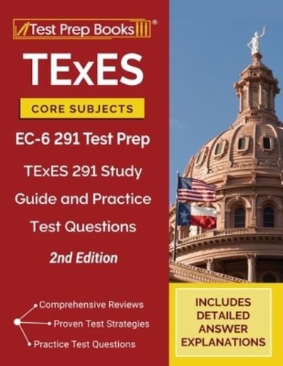 TExES Core Subjects EC-6 291 Test Prep - Tpb Publishing - Bøger - Test Prep Books - 9781628458442 - 21. august 2020