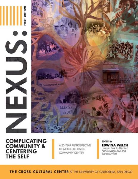 Cover for Edwina Welch · Nexus: Complicating Community and Centering the Self: A 20 Year Retrospective of a College-Based Community Center (Paperback Book) (2015)