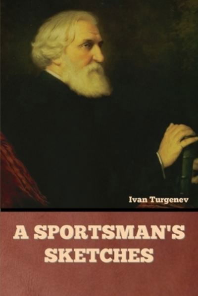 Cover for Ivan Turgenev · Sportsman's Sketches (Book) (2022)
