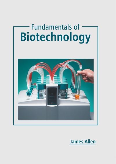 Cover for James Allen · Fundamentals of Biotechnology (Book) (2022)