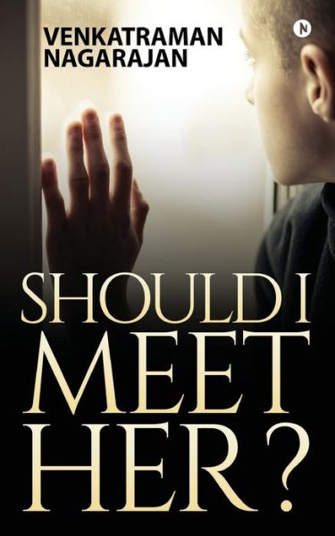 Cover for Venkatraman Nagarajan · Should I meet her? (Paperback Book) (2018)
