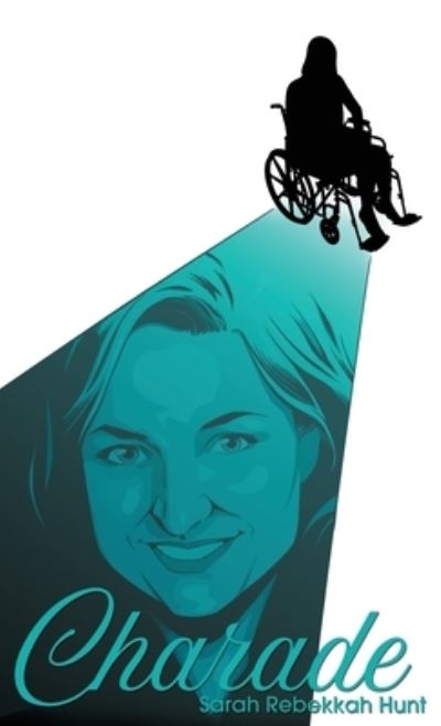 Cover for Sarah Rebekkah Hunt · Charade (Hardcover Book) (2020)