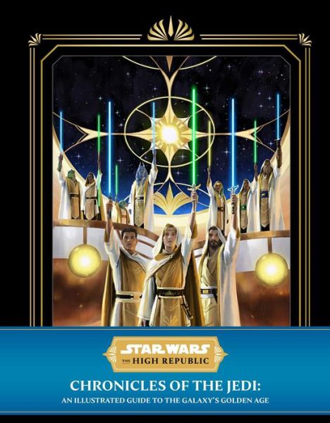 Star Wars : The High Republic - Cole Horton - Books - Insight Editions - 9781647226442 - March 21, 2023