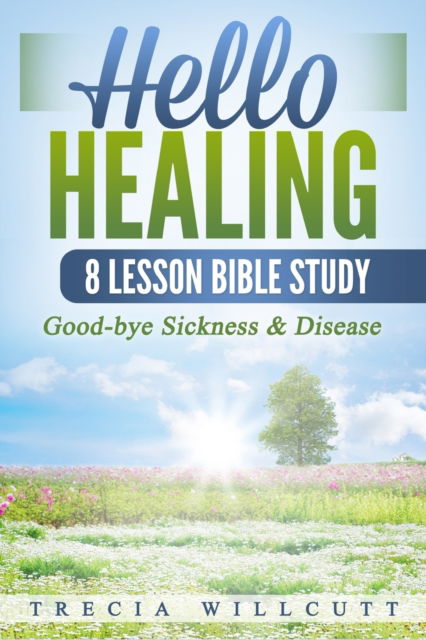 Hello Healing - Trecia Willcutt - Books - Rwg Publishing - 9781648302442 - November 6, 2020