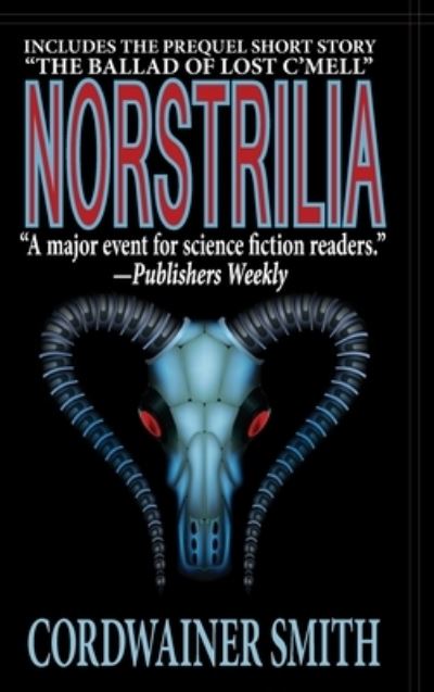 Cover for Cordwainer Smith · Norstrilia (Gebundenes Buch) (2014)