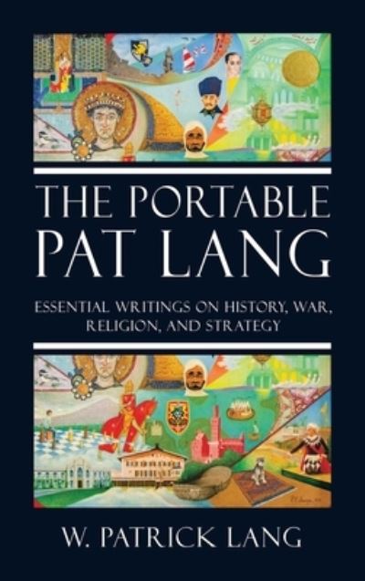 Portable Pat Lang - W. Patrick Lang - Books - iUniverse, Incorporated - 9781663248442 - December 14, 2022