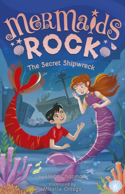 The Secret Shipwreck - Mermaids Rock - Linda Chapman - Kirjat - Tiger Tales. - 9781664340442 - tiistai 14. helmikuuta 2023