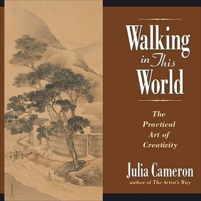 Walking in This World - Julia Cameron - Muzyka - HIGHBRIDGE AUDIO - 9781665187442 - 5 sierpnia 2002