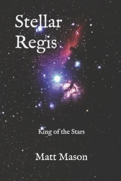 Cover for Matt Mason · Stellar Regis (Paperback Book) (2019)