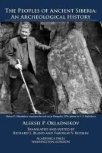 Cover for Aleksei P. Okladnikov · The Peoples of Ancient Siberia: An Archeological History (Hardcover Book) (2020)