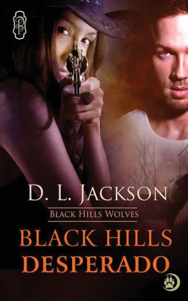 Cover for D L Jackson · Black Hills Desperado (Paperback Bog) (2019)