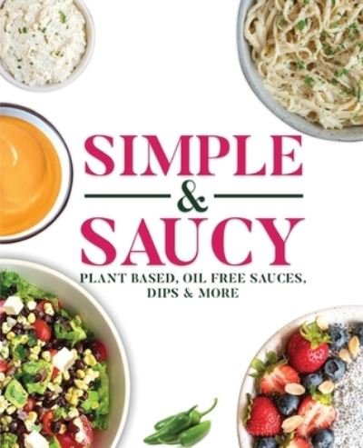 Simple & Saucy - Melanie Davis - Böcker - Tablo Publishing - 9781685833442 - 14 april 2022
