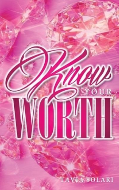 Cover for Tavia Solari · Know Your Worth (Paperback Book) (2019)