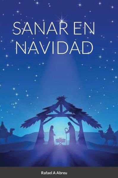 Cover for Rafael A Abreu · Sanar En Navidad (Hardcover bog) (2020)