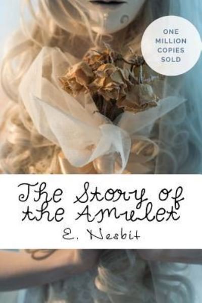 Cover for E Nesbit · The Story of the Amulet (Pocketbok) (2018)