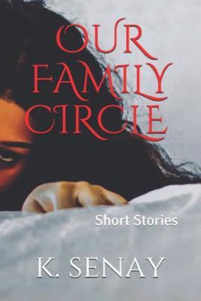 Cover for K Senay · Our Family Circle (Paperback Book) (2018)