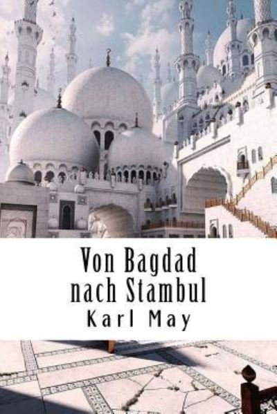 Cover for Karl May · Von Bagdad nach Stambul (Paperback Bog) (2018)
