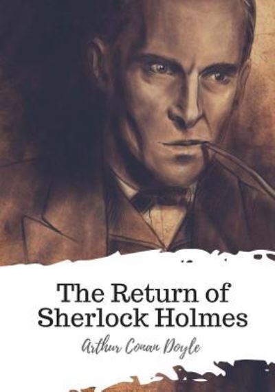 The Return of Sherlock Holmes - Sir Arthur Conan Doyle - Książki - Createspace Independent Publishing Platf - 9781719583442 - 24 maja 2018