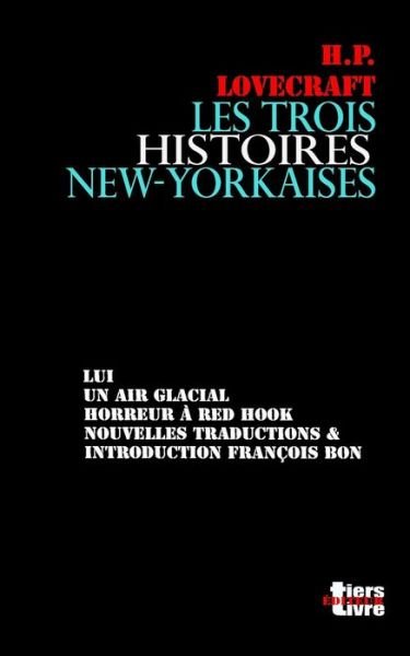 Cover for Howard Phillips Lovecraft · Les trois histoires new-yorkaises (Paperback Book) (2018)