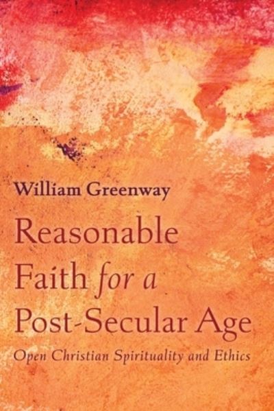 Cover for William Greenway · Reasonable Faith for a Post-Secular Age (Bok) (2020)