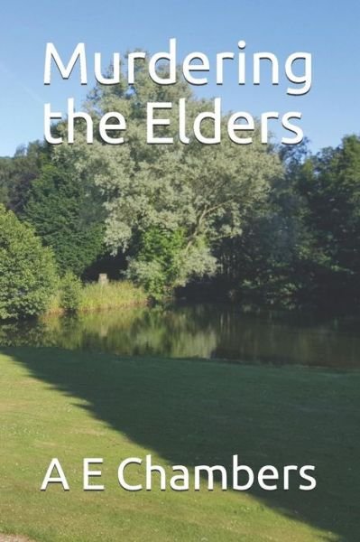 Cover for A E Chambers · Murdering the Elders (Taschenbuch) (2018)