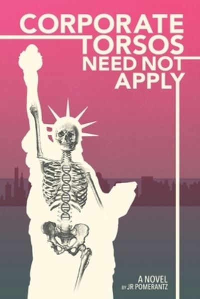 Cover for Jr Pomerantz · Corporate Torsos Need Not Apply (Paperback Book) (2020)
