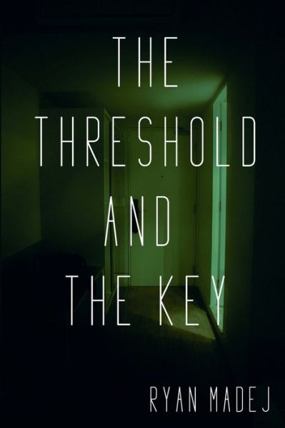 Cover for Ryan Madej · The Threshold and the Key (Taschenbuch) (2021)