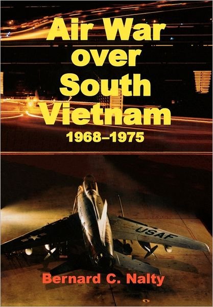 Cover for Air Force History Museums Program · Air War over South Vietnam 1968-1975 (Paperback Book) (2011)