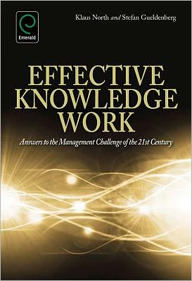Cover for Klaus North · Effective Knowledge Work: Answers to the Management Challenge of the 21st Century (Hardcover Book) (2011)
