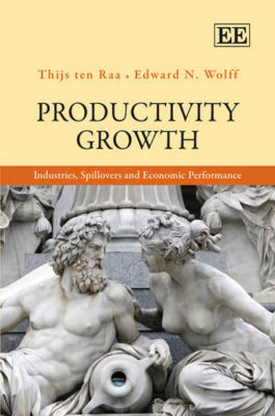 Cover for Thijs Ten Raa · Productivity Growth: Industries, Spillovers and Economic Performance (Hardcover Book) (2012)