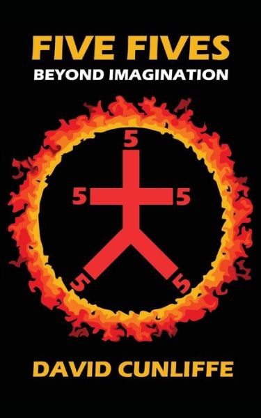Five Fives: Beyond Imagination - David Cunliffe - Bøger - Grosvenor House Publishing Ltd - 9781781483442 - 2. februar 2015