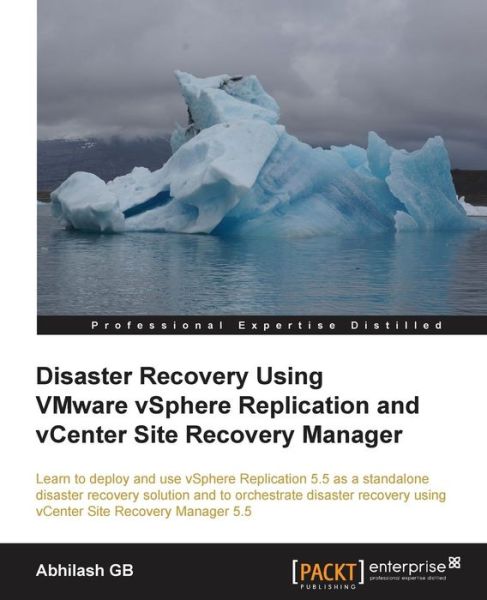 Cover for Abhilash GB · Disaster Recovery Using VMware vSphere Replication and vCenter Site Recovery Manager (Paperback Book) (2014)