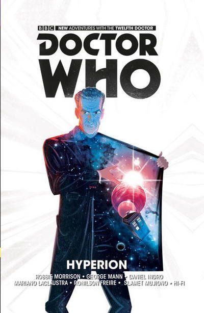 Cover for Robbie Morrison · Doctor Who: The Twelfth Doctor Vol. 3: Hyperion (Paperback Book) (2016)