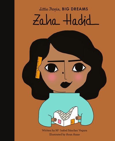 Zaha Hadid - Little People, BIG DREAMS - Maria Isabel Sanchez Vegara - Kirjat - Quarto Publishing PLC - 9781786037442 - tiistai 1. lokakuuta 2019