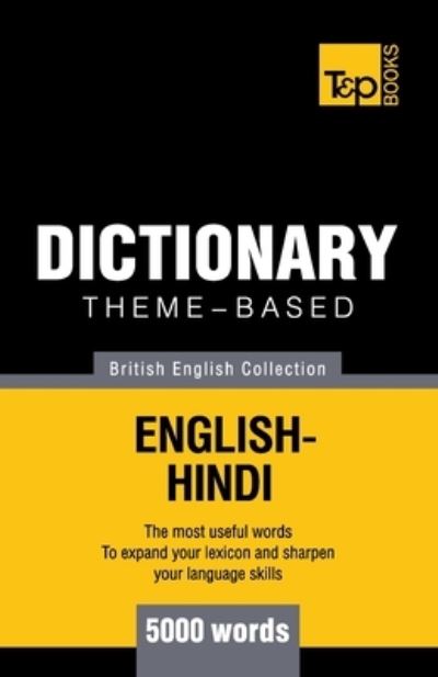 Cover for Andrey Taranov · Theme-based dictionary British English-Hindi - 5000 words - British English Collection (Paperback Book) (2016)