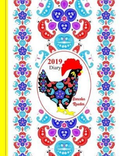 Barcelos Rooster - Shayley Stationery Books - Books - Independently Published - 9781790335442 - November 25, 2018