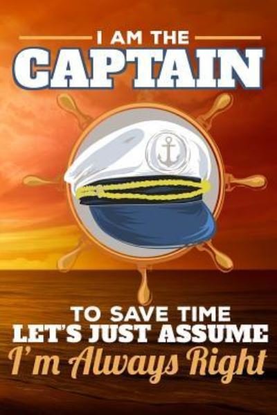 Cover for Sunny Day · I Am the Captain to Save Time Let's Just Assume I'm Always Right (Paperback Book) (2019)
