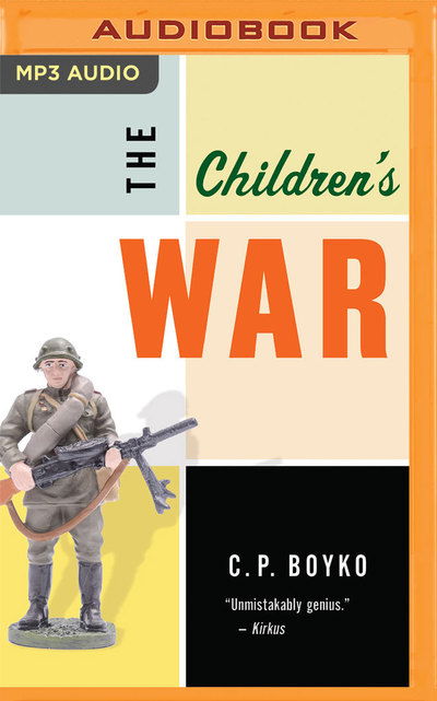 Cover for C. P. Boyko · The Children's War (CD) (2019)