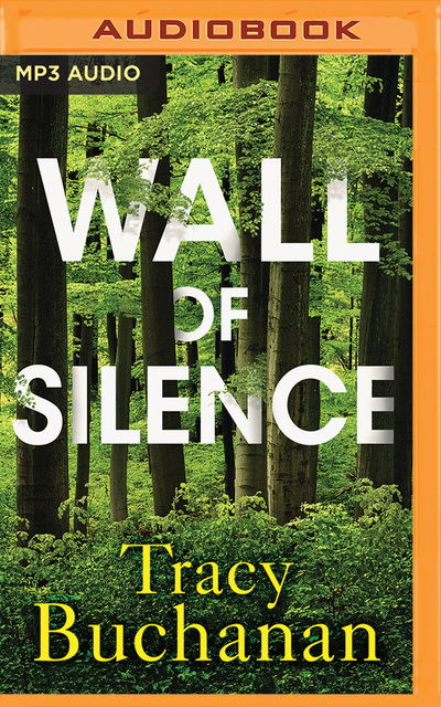 Wall of Silence - Tracy Buchanan - Muzyka - Brilliance Audio - 9781799738442 - 1 kwietnia 2020