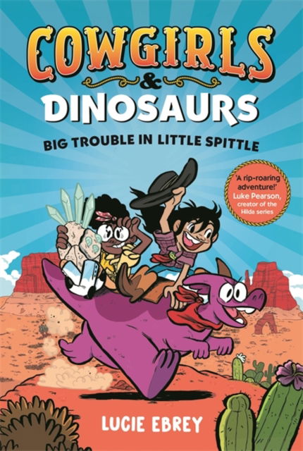 Lucie Ebrey · Cowgirls and Dinosaurs: Big Trouble in Little Spittle (Pocketbok) (2024)